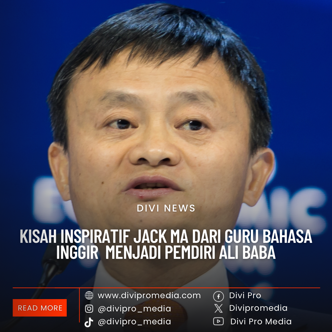 Kisah Inspiratif Jack Ma