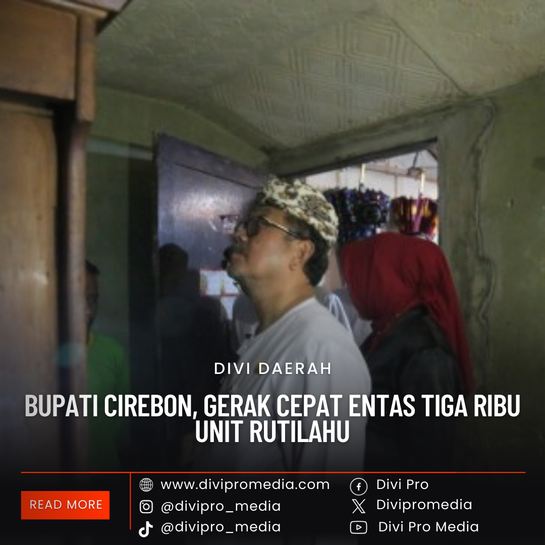 Bupati Cirebon, Gerak Cepat Entas Tiga ribu Unit Rutilahu